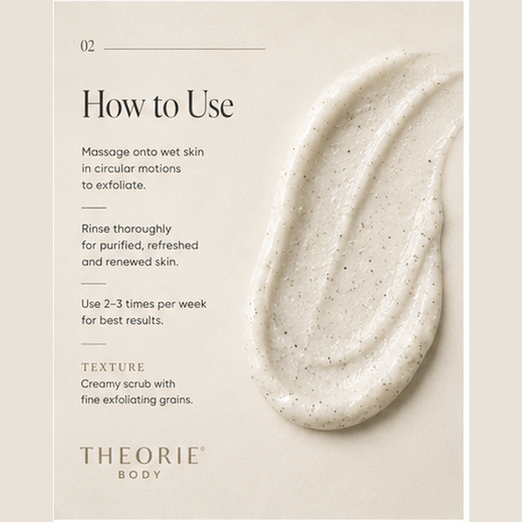 Instructions on how to use a scrub with Theorie Body branding.